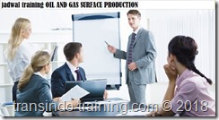 jadwal training OIL AND GAS SURFACE PRODUCTION jadwal training Sistem keselamatan industri minyak dan gas