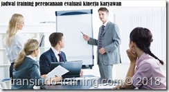 jadwal training perencanaan evaluasi kinerja karyawan jadwal training PERFORMANCE APPRAISAL PLANNING