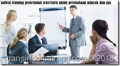 jadwal training PROFESSIONAL ROLE OF SECRETARY FOR OIL AND GAS COMPANY 