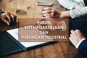 Training Hubungan Industrial dan Hukum Ketenagakerjaan