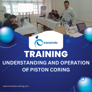 TRAINING UNDERSTANDING AND OPERATION OF PISTON CORING