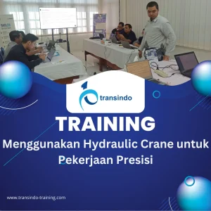 TRAINING MENGGUNAKAN HYDRAULIC CRANE UNTUK PEKERJAAN PRESISI