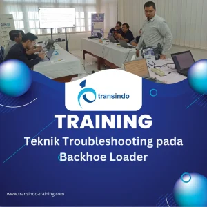 TRAINING TEKNIK TROUBLESHOOTING PADA BACKHOE LOADER