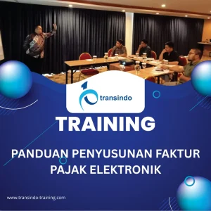TRAINING PANDUAN PENYUSUNAN FAKTUR PAJAK ELEKTRONIK