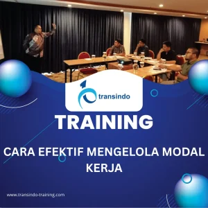 TRAINING CARA EFEKTIF MENGELOLA MODAL KERJA
