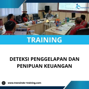 TRAINING DETEKSI PENGGELAPAN DAN PENIPUAN KEUANGAN