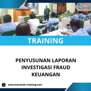 TRAINING PENYUSUNAN LAPORAN INVESTIGASI FRAUD KEUANGAN