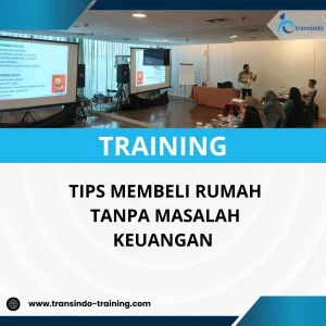 Pelatihan tips membeli rumah tanpa beban finansial