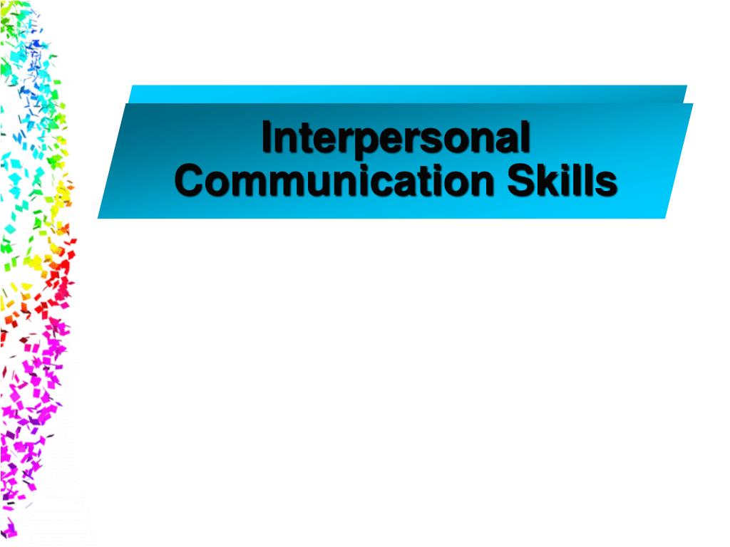 TRAINING DYNAMIC INTERPERSONAL & COMMUNICATION SKILLS