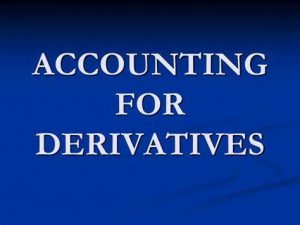 TRAINING ONLINE ACCOUNTING FOR DERIVATIVES