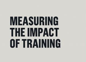 TRAINING ONLINE MEASURING TRAINING IMPACT AT WORK