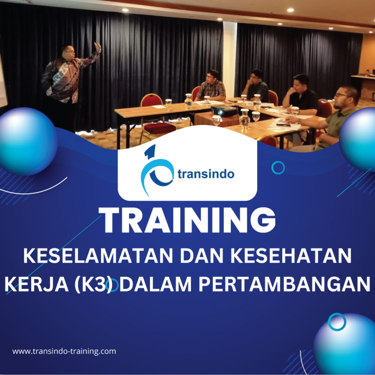 TRAINING KESELAMATAN DAN KESEHATAN KERJA (K3) DALAM PERTAMBANGAN