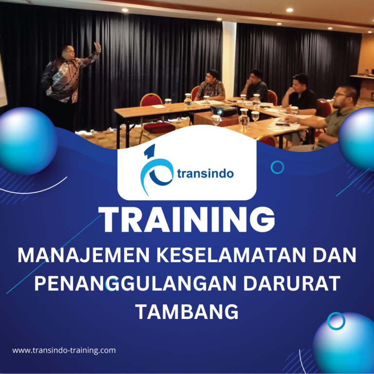 TRAINING MANAJEMEN KESELAMATAN DAN PENANGGULANGAN DARURAT TAMBANG
