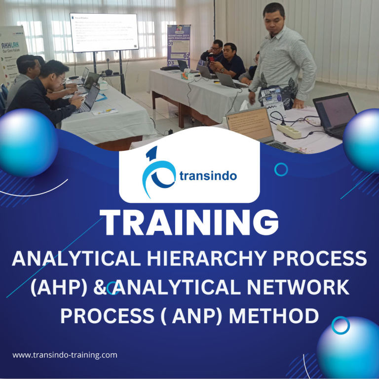 TRAINING ANALYTICAL HIERARCHY PROCESS (AHP) & ANALYTICAL NETWORK PROCESS ( ANP) METHOD