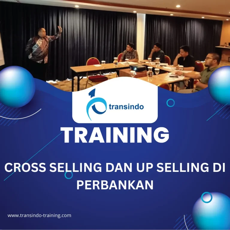 TRAINING CROSS SELLING DAN UP SELLING DI PERBANKAN