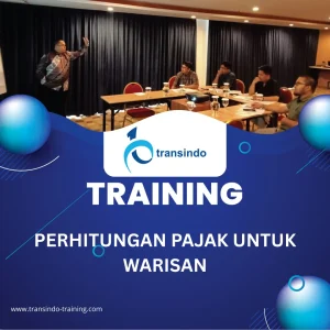 TRAINING PERHITUNGAN PAJAK UNTUK WARISAN