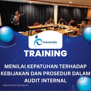 TRAINING MENILAI KEPATUHAN TERHADAP KEBIJAKAN DAN PROSEDUR DALAM AUDIT INTERNAL