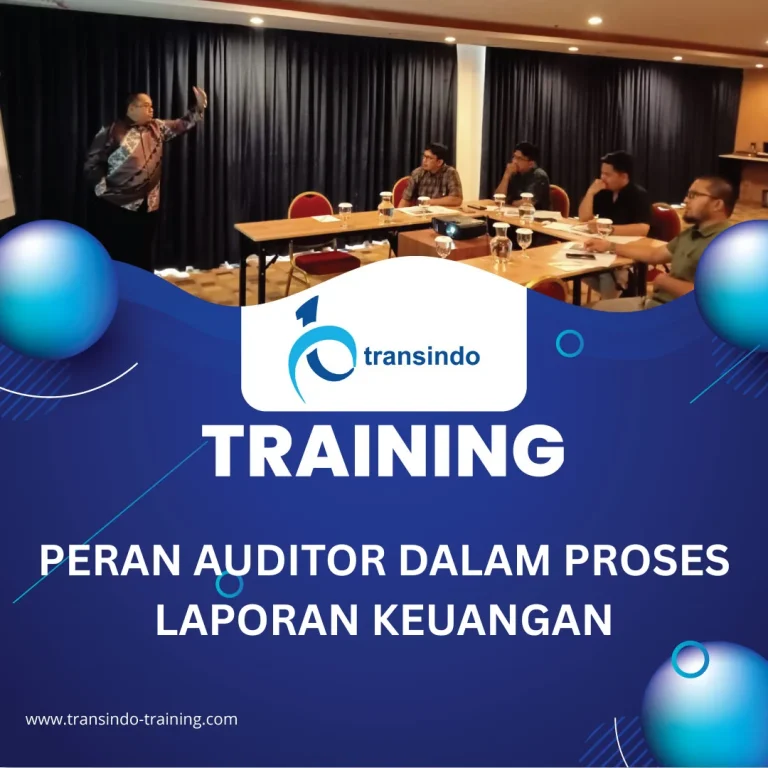 TRAINING PERAN AUDITOR DALAM PROSES LAPORAN KEUANGAN