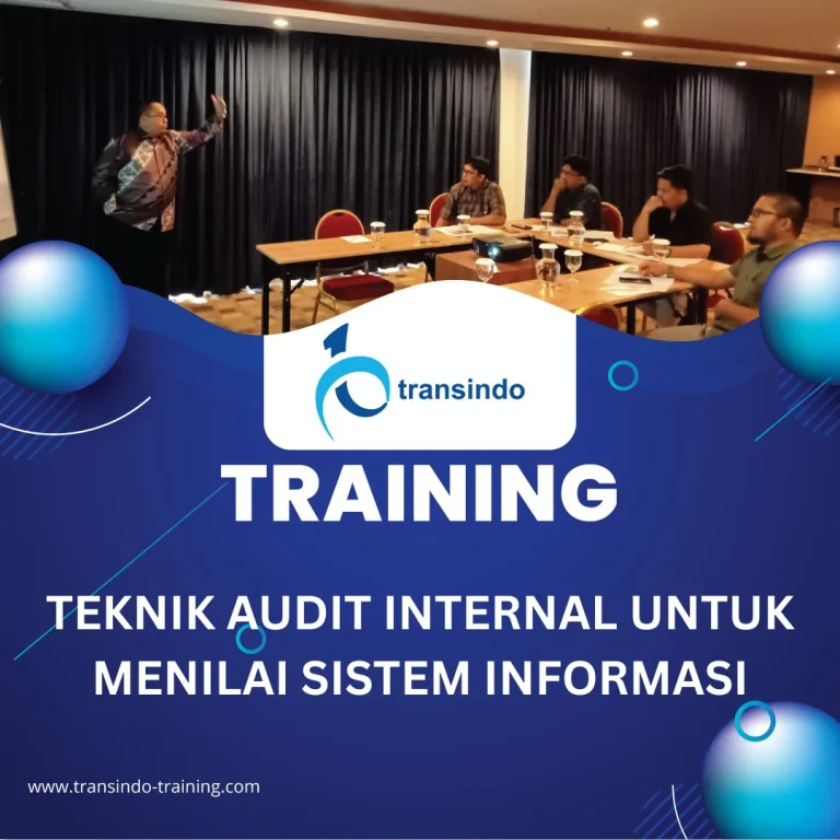 TRAINING TEKNIK AUDIT INTERNAL UNTUK MENILAI SISTEM INFORMASI