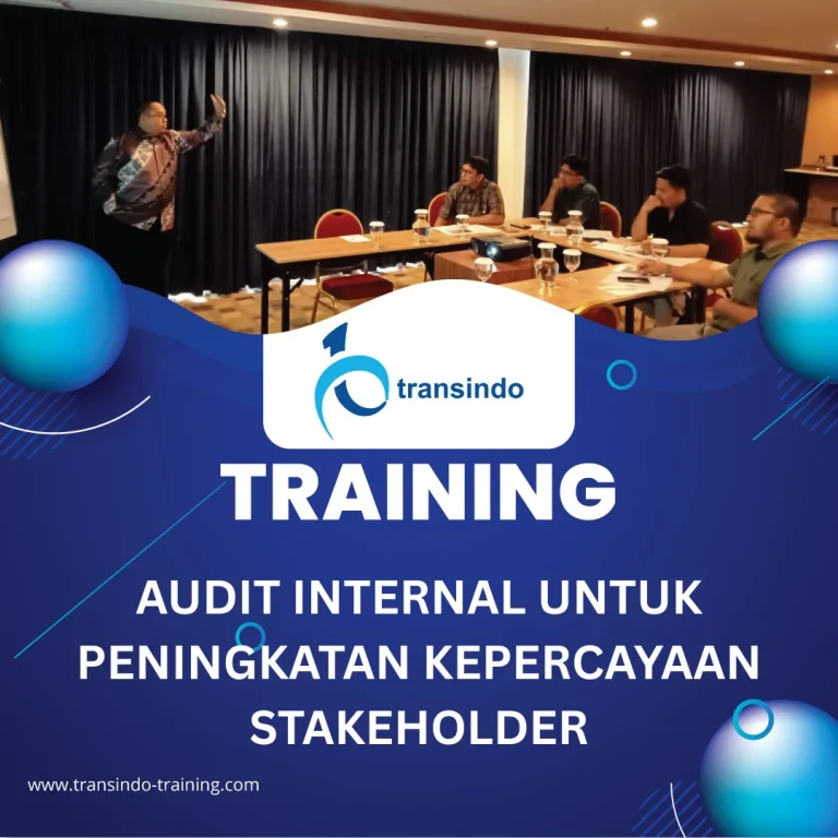 TRAINING AUDIT INTERNAL UNTUK PENINGKATAN KEPERCAYAAN STAKEHOLDER