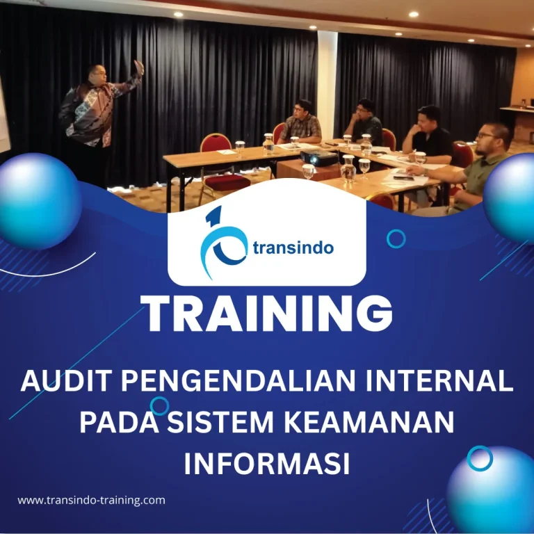 TRAINING AUDIT PENGENDALIAN INTERNAL PADA SISTEM KEAMANAN INFORMASI