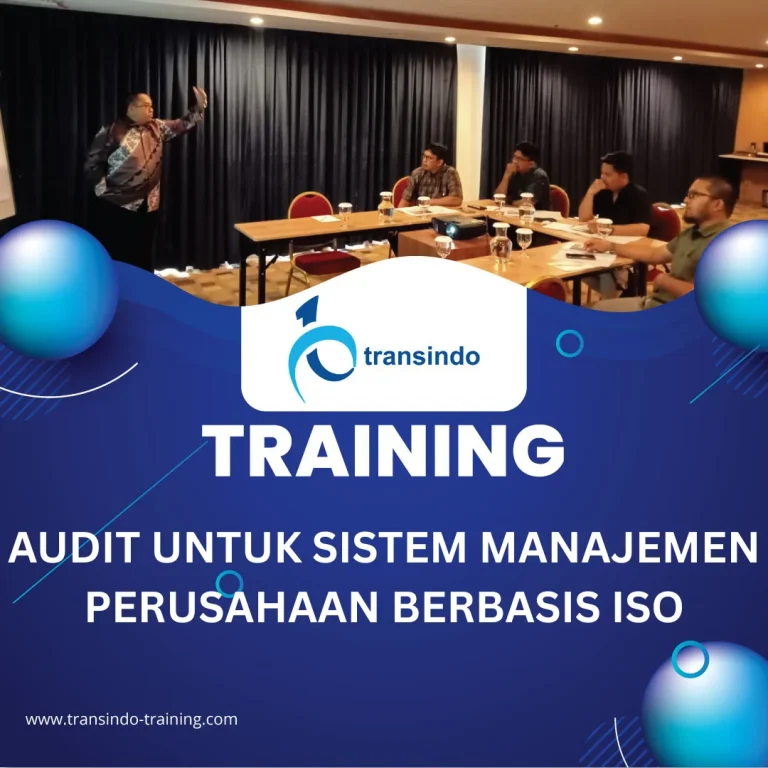 TRAINING AUDIT UNTUK SISTEM MANAJEMEN PERUSAHAAN BERBASIS ISO