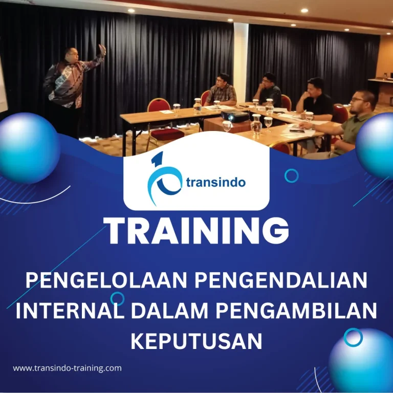 TRAINING PENGELOLAAN PENGENDALIAN INTERNAL DALAM PENGAMBILAN KEPUTUSAN