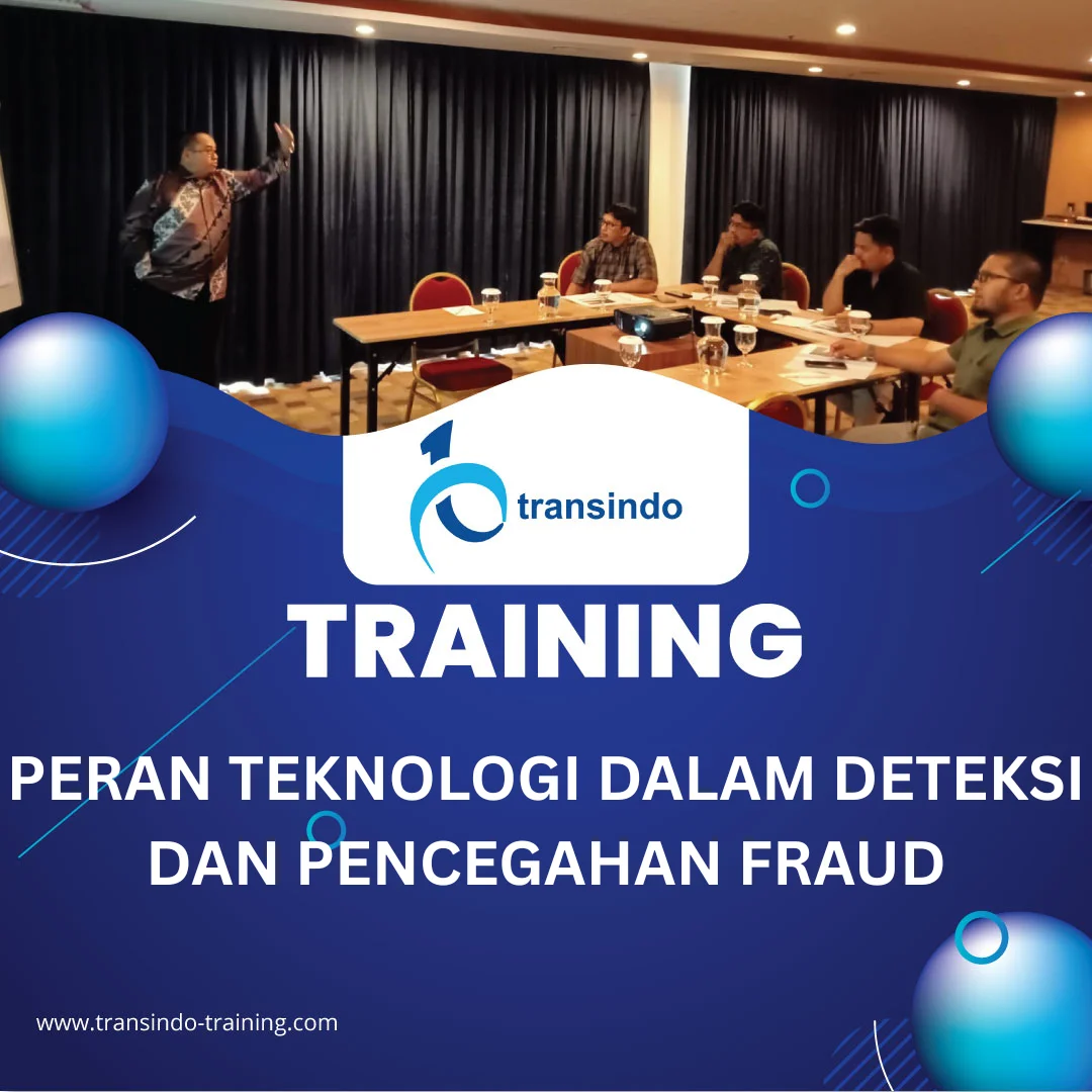 TRAINING PERAN TEKNOLOGI DALAM DETEKSI DAN PENCEGAHAN FRAUD