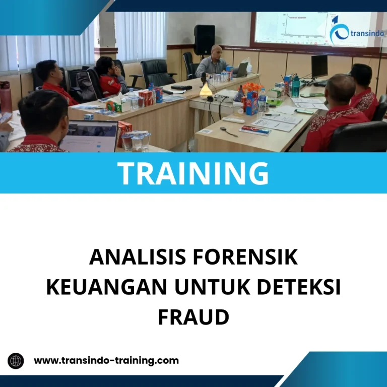 TRAINING ANALISIS FORENSIK KEUANGAN UNTUK DETEKSI FRAUD