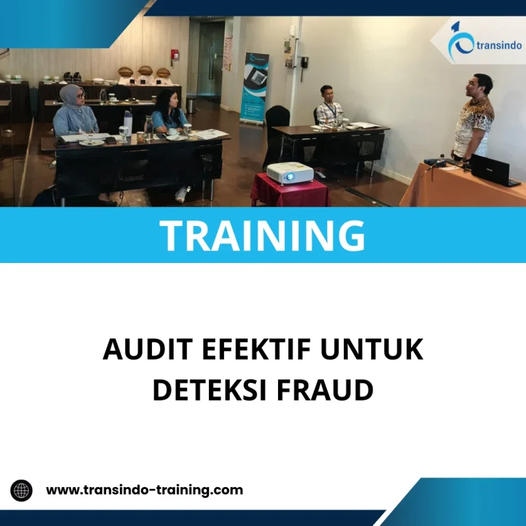 TRAINING AUDIT EFEKTIF UNTUK DETEKSI FRAUD