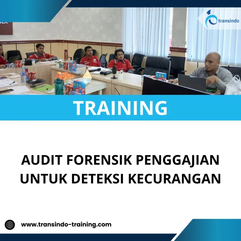 TRAINING AUDIT FORENSIK PENGGAJIAN UNTUK DETEKSI KECURANGAN