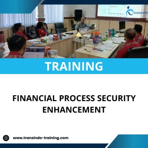 TRAINING FINANCIAL PROCESS SECURITY ENHANCEMENT