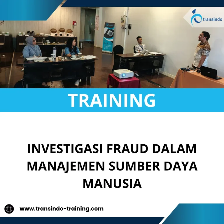 TRAINING INVESTIGASI FRAUD DALAM MANAJEMEN SUMBER DAYA MANUSIA