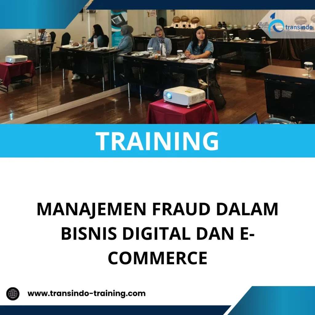 TRAINING MANAJEMEN FRAUD DALAM BISNIS DIGITAL DAN E-COMMERCE