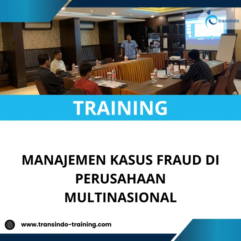 TRAINING MANAJEMEN KASUS FRAUD DI PERUSAHAAN MULTINASIONAL