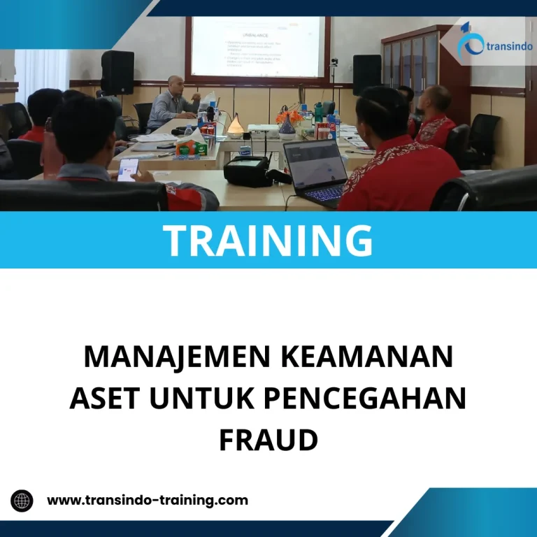 TRAINING MANAJEMEN KEAMANAN ASET UNTUK PENCEGAHAN FRAUD