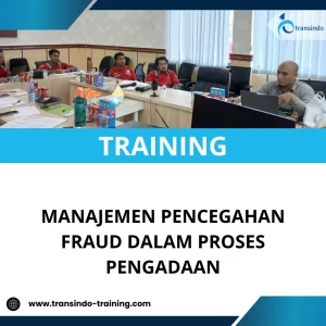 TRAINING MANAJEMEN PENCEGAHAN FRAUD DALAM PROSES PENGADAAN