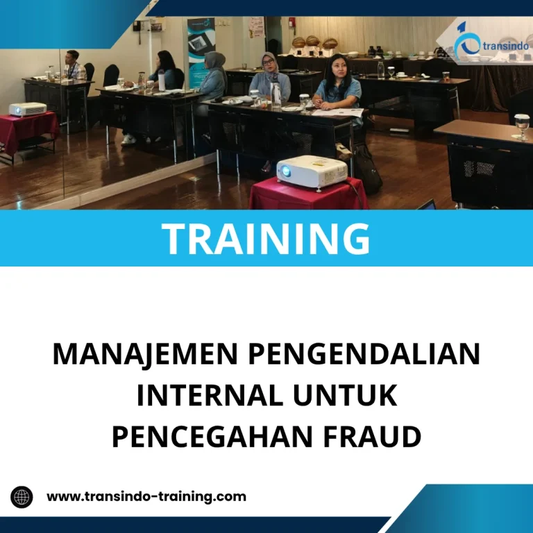 TRAINING MANAJEMEN PENGENDALIAN INTERNAL UNTUK PENCEGAHAN FRAUD