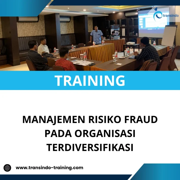 TRAINING MANAJEMEN RISIKO FRAUD PADA ORGANISASI TERDIVERSIFIKASI