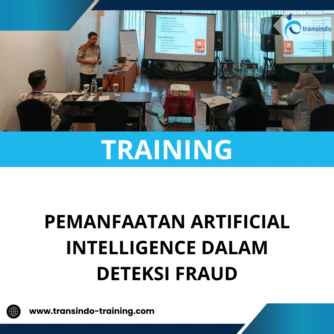 TRAINING PEMANFAATAN ARTIFICIAL INTELLIGENCE DALAM DETEKSI FRAUD