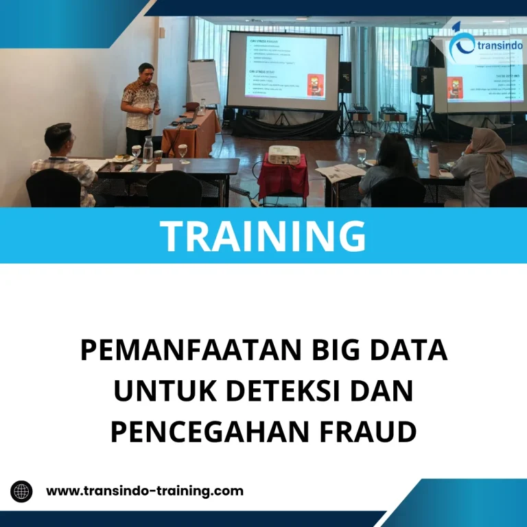 TRAINING PEMANFAATAN BIG DATA UNTUK DETEKSI DAN PENCEGAHAN FRAUD