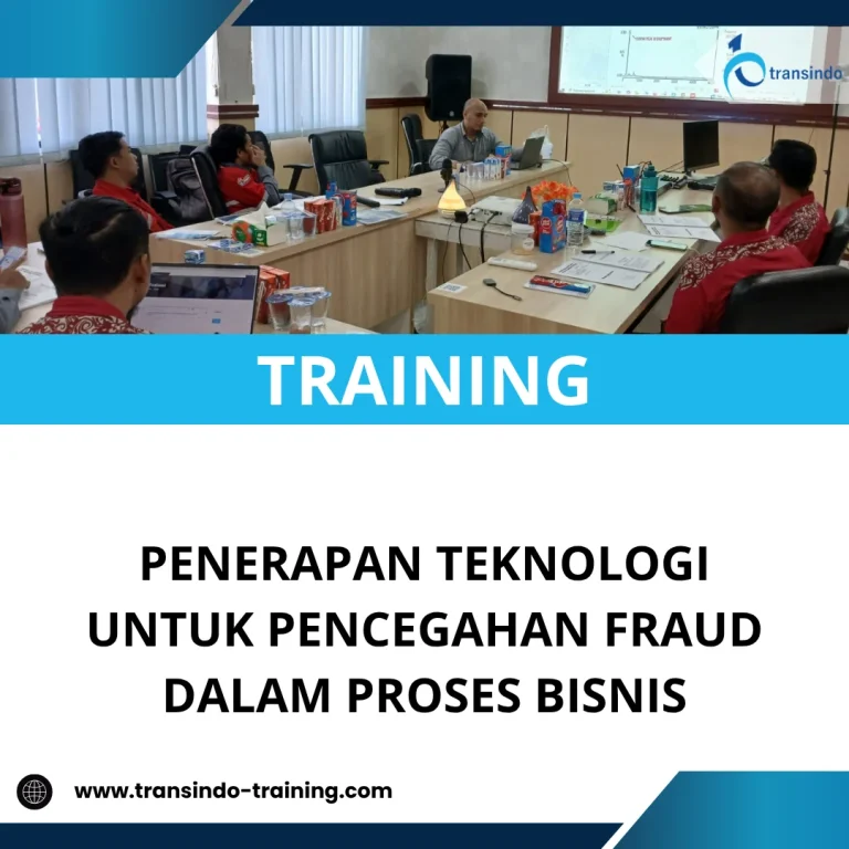 TRAINING PENERAPAN TEKNOLOGI UNTUK PENCEGAHAN FRAUD DALAM PROSES BISNIS