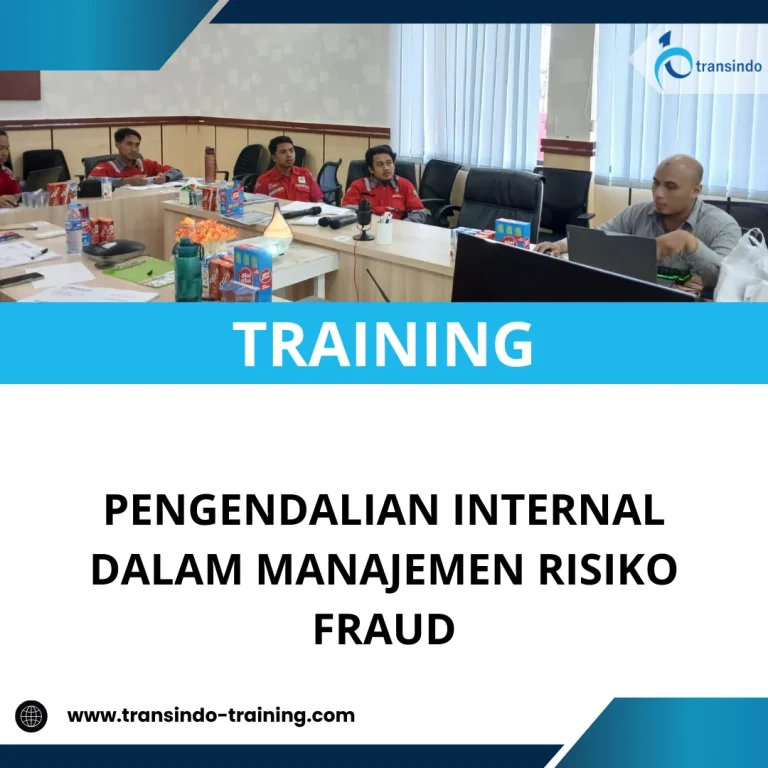 TRAINING PENGENDALIAN INTERNAL DALAM MANAJEMEN RISIKO FRAUD