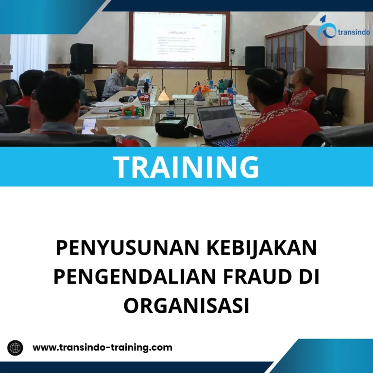 TRAINING PENYUSUNAN KEBIJAKAN PENGENDALIAN FRAUD DI ORGANISASI