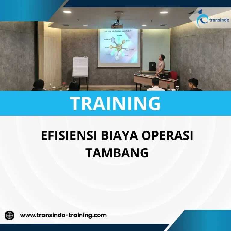 PELATIHAN EFISIENSI BIAYA OPERASI TAMBANG