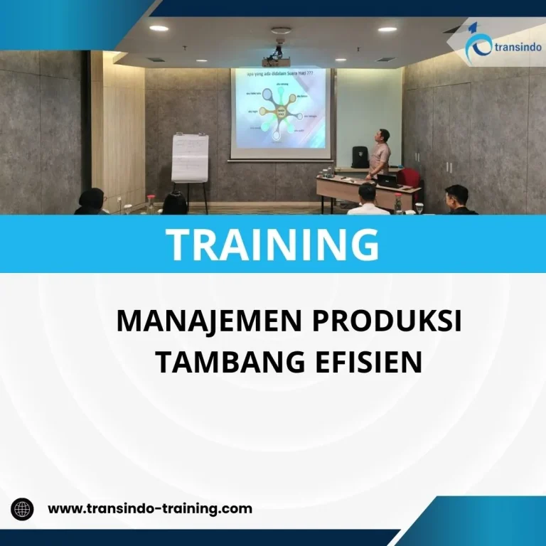 PELATIHAN MANAJEMEN PRODUKSI TAMBANG EFISIEN