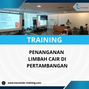 PELATIHAN PENANGANAN LIMBAH CAIR DI PERTAMBANGAN