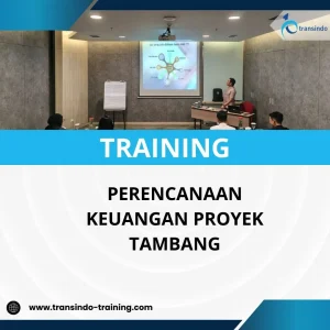 PELATIHAN PERENCANAAN KEUANGAN PROYEK TAMBANG