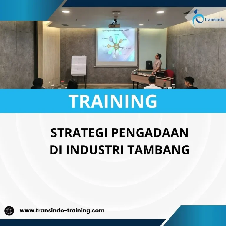 PELATIHAN STRATEGI PENGADAAN DI INDUSTRI TAMBANG