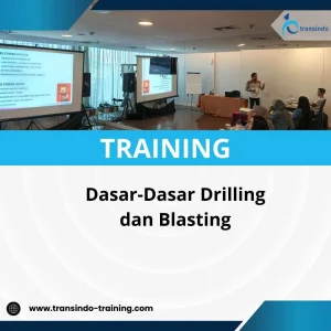 PELATIHAN DASAR-DASAR DRILLING DAN BLASTING